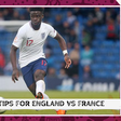 3 sure betting tips and correct score for England vs France