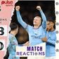 Full Time Reactions as Man City blow away Bayern Munich in Champions League quarter final first-leg