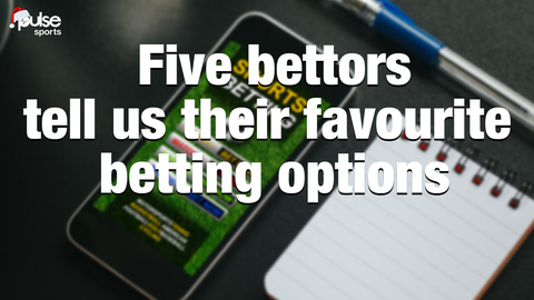 Five bettors tell us their favourite betting options