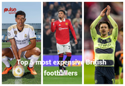 Revealed!! Top 5 most expensive British footballers of all time