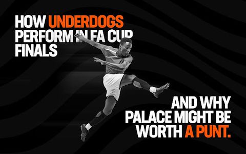 How Underdogs Perform in FA Cup Finals – And Why Palace Might Be Worth a Punt
