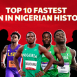 Meet the Top 10 fastest men in Nigerian history