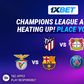 Bet on big Champions League matches!