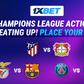 Bet on big Champions League matches!