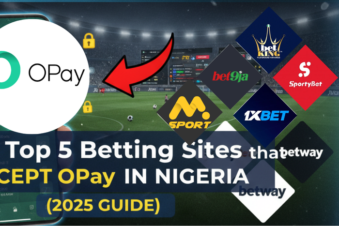 The Top 5 Betting Sites that Accept OPay in Nigeria (2025 Guide)