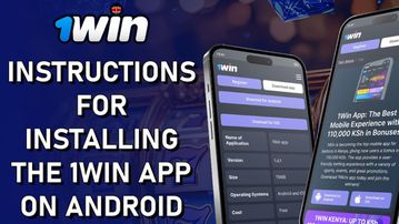 Instructions for installing the 1Win App on Android and iPhone