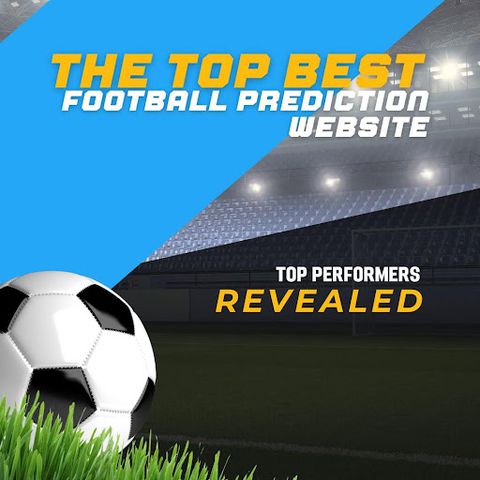 The 10 Best Football Prediction Websites: Top Performers Revealed