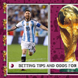 Betting tips and odds for Argentina v Mexico