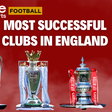 Most successful clubs in England 2023
