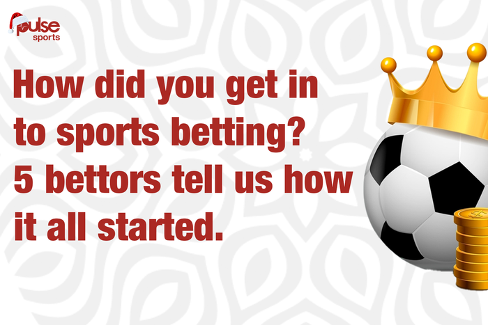 How did you get into sports betting? 5 bettors tell us how it all started.