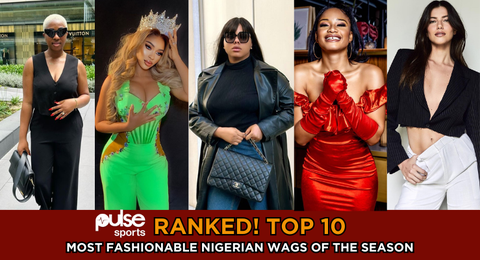 Top 10 Most fashionable Nigerian Wags of the 2022/23 season
