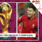 Betting tips and odds for Uruguay v Portugal