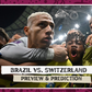 Brazil vs Switzerland; Preview