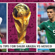 Betting tips and odds for Saudi Arabia vs Mexico