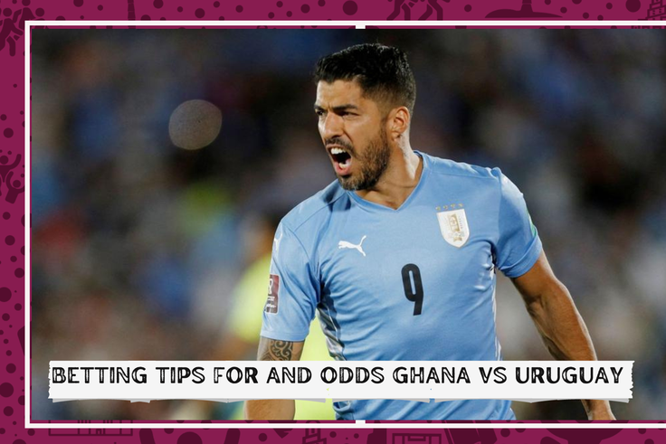 Betting tips and odds for Ghana vs Uruguay