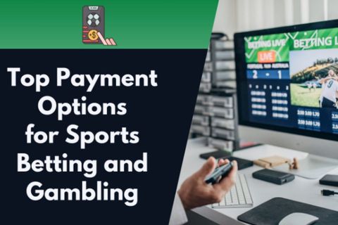 Top payment options for sports betting and gambling