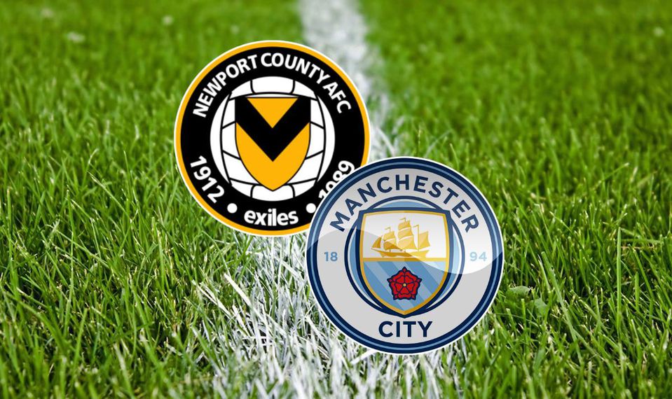 ONLINE: Newport County AFC - Manchester City