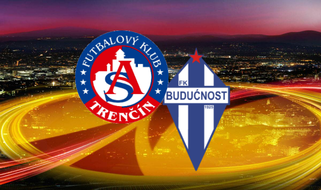 AS Trenčín - FK Budućnost Podgorica