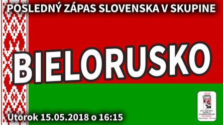 Bielorusko - siedmy súper Slovákov na MS v hokeji 2018