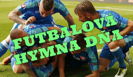 Futbalová hymna dňa: Slovensko na nohy! Nech v boji srdce necháš