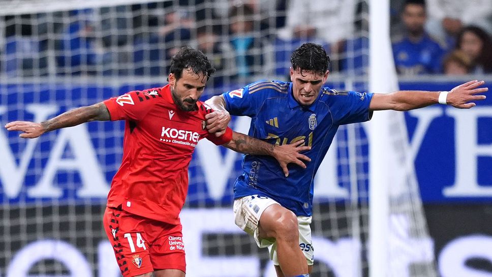 Овиедо и Осасуна показаха защо са на дъното