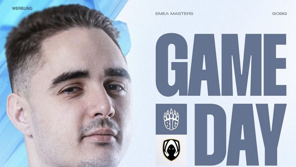 Димитър "LeBron" Костадинов и BIG Clan с прекрасно начало в EMEA Masters