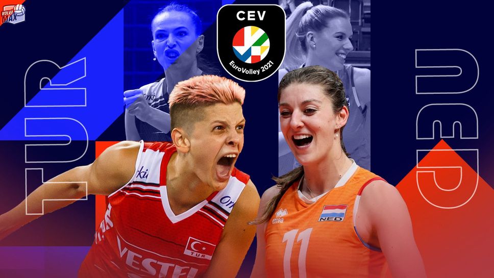 Турция и Нидерландия излизат в битка за бронзовите медали на Евроволей 2021