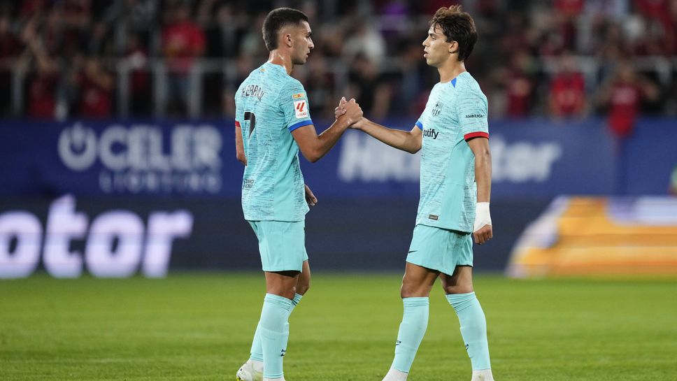Торес и Феликс са с малки шансове да играят за Барселона срещу Наполи след седмица