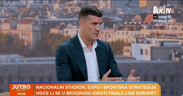 Marko Kešelj u gostovanju na Blic TV predstavio nacionalnu strategiju razvoja sporta, pa potvrdio: Predali smo kandidaturu za finale Lige Evrope 2029.