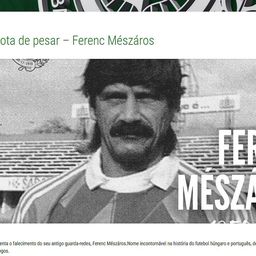 Portugál klubjai is gyászolják Mészáros Ferencet
