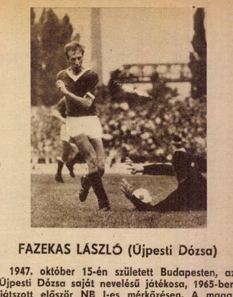 Az Újpest kiváló csatára 1976-ban a Fradi 8:3-as legyőzésekor öt góllal terhelte a zöld-fehérek kapuját