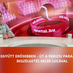 Együtt erősebben - Út a párizsi paralimpiáig: Beszélgetés Ekler Lucával