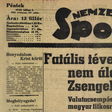 Fatális tévedés miatt közel került a letartóztatáshoz az újpesti legenda