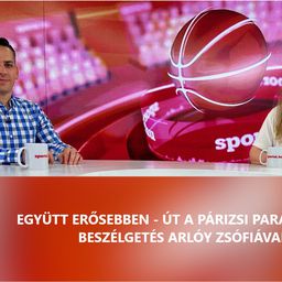 Együtt erősebben - Út a párizsi paralimpiáig: Beszélgetés Arlóy Zsófiával