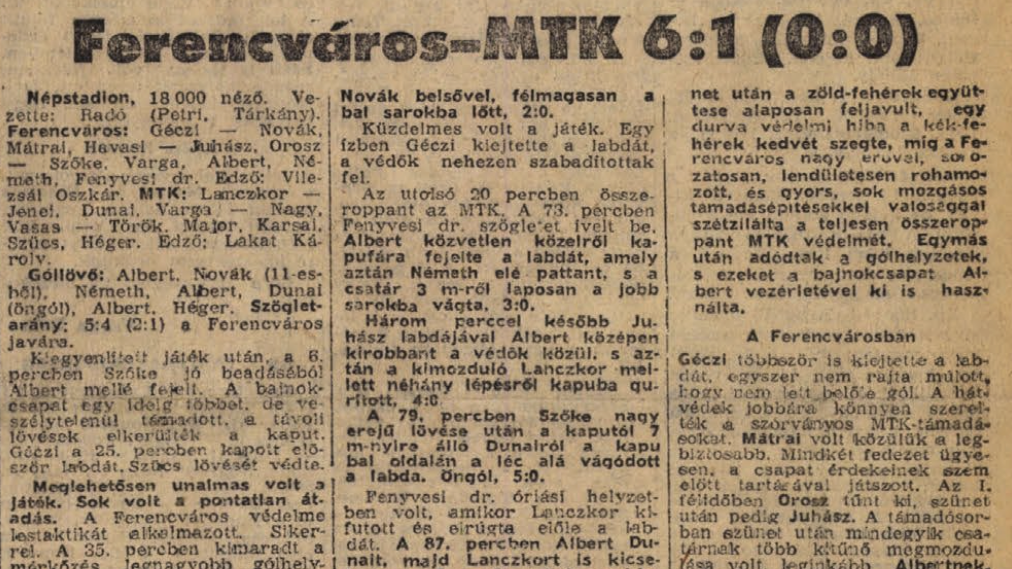 A Népsport, akkor még a győztest írta előre – de ezt a 6:1-et is az MTK pályaválasztása mellett érte el a Ferencváros