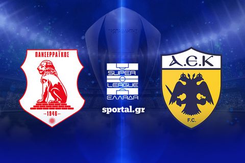 LIVE: ΠΑΝΣΕΡΡΑΪΚΟΣ - ΑΕΚ