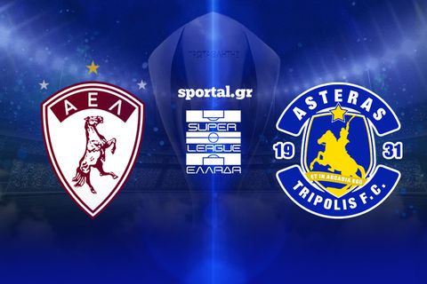 LIVE: ΑΕΛ ΝOVIBET - ΑΣΤΕΡΑΣ AKTOR