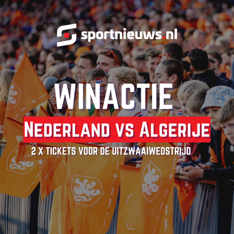 Win 2 tickets voor de uitzwaaiwedstrijd Nederland vs Algerije in De Kuip!